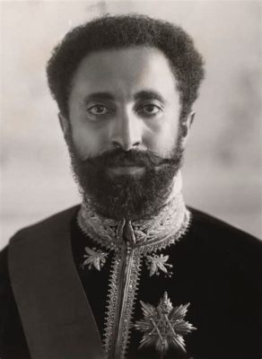 Sự Thăng Chế Của Haile Selassie I: Hoàng Đế Ethiopia Và Tác Động Của Ông Đối Với Hiện Đại Hóa Quốc Gia